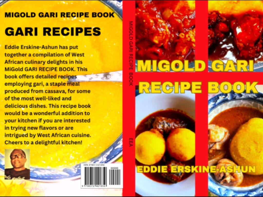 MiGold Gari Recipe Book by Eddie Erskine-Ashun, featuring a yellow back cover with text and a front cover displaying vibrant West African gari dishes.