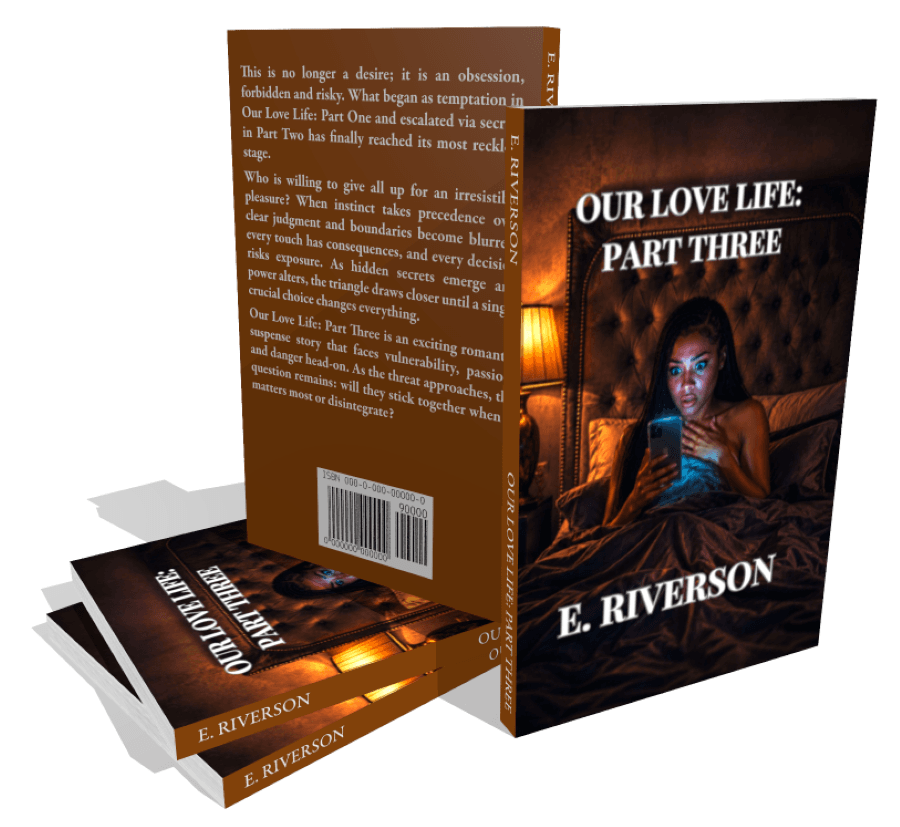 Full paperback book cover of "Our Love Life: Part Three" by E. Riverson, showing a shocked woman looking at her phone in bed on the front cover and a romantic suspense synopsis on the back.